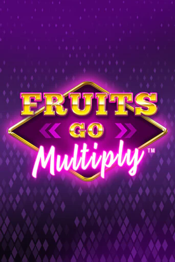 Fruits Go Multiply бесплатно играть онлайн на сайте Гранд Казино Онлайн